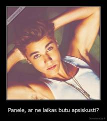 Panele, ar ne laikas butu apsiskusti? - 