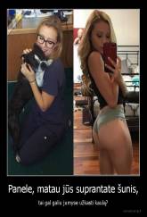 Panele, matau jūs suprantate šunis, - tai gal galiu jumyse užkasti kaulą?