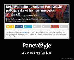 Panevėžyje - Jau ir savaitgalius žudo