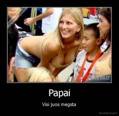 Papai - Visi juos megsta