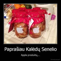 Paprašiau Kalėdų Senelio - Apple produktų...
