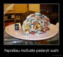 Paprašiau močiutės padaryti sushi - 
