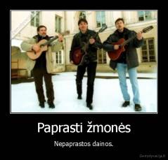 Paprasti žmonės - Nepaprastos dainos.