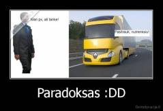 Paradoksas :DD - 