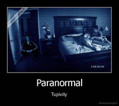 Paranormal - Tupivity