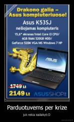 Parduotuvems per krize - juk reikia issilaikyti:D