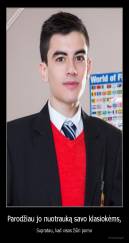 Parodžiau jo nuotrauką savo klasiokėms, - Supratau, kad visos žiūri porno