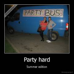 Party hard - Summer edition