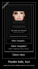 Pasake kale, kuri - suprato kad prarado nekaltybe anksciau nei tai suzinojo