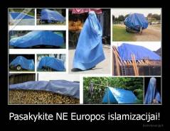 Pasakykite NE Europos islamizacijai! - 