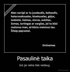 Pasaulinė taika - Juk jai reikia tiek nedaug.