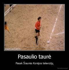 Pasaulio taurė - Pasak Šiaurės Korėjos televizijų