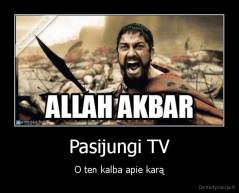 Pasijungi TV - O ten kalba apie karą