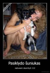 Pasiklydo šuniukas  - radusiam skambyti 112