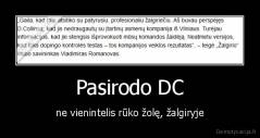 Pasirodo DC - ne vienintelis rūko žolę, žalgiryje