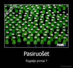 Pasiruošėt - Rugsėjo pirmai ?