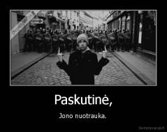 Paskutinė, - Jono nuotrauka.