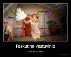 Paskutinė vestuvinio - torto nuotrauka