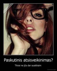 Paskutinis atsisveikinimas? - Tikrai ne jūs dar susitiksim 