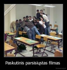 Paskutinis parsisiųstas filmas  - 