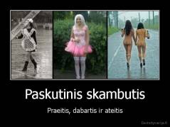 Paskutinis skambutis - Praeitis, dabartis ir ateitis