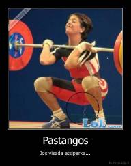 Pastangos - Jos visada atsiperka...