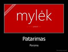 Patarimas - Poroms