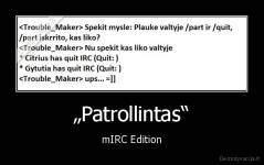 „Patrollintas“ - mIRC Edition
