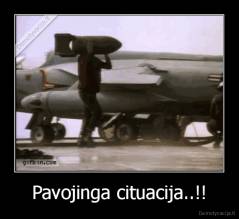 Pavojinga cituacija..!! - 