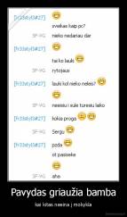 Pavydas griaužia bamba - kai kitas neeina į mokykla