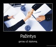 Pažintys - geriau už diplomą.