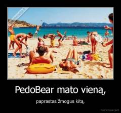 PedoBear mato vieną, - paprastas žmogus kitą.