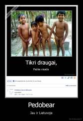 Pedobear - Jau ir Lietuvoje