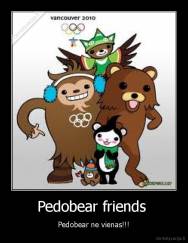 Pedobear friends  - Pedobear ne vienas!!!