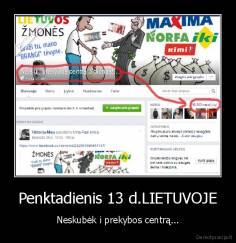 Penktadienis 13 d.LIETUVOJE - Neskubėk i prekybos centrą...