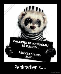 Penktadienis.... - 