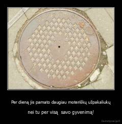 Per dieną jis pamato daugiau moteriškų užpakaliukų - nei tu per visą  savo gyvenimą!