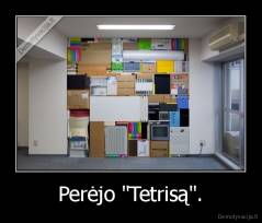 Perėjo "Tetrisą". - 