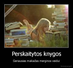 Perskaitytos knygos - Geriausias makiažas merginos veidui