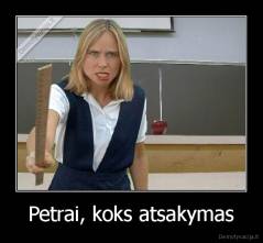 Petrai, koks atsakymas - 