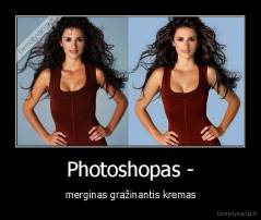 Photoshopas - - merginas gražinantis kremas