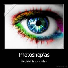 Photoshop'as - šiuolaikinis makijažas