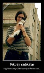 Piktieji radikalai - Ir jų neapykantą kurstanti stovykla Dieveniškėse...