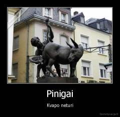 Pinigai - Kvapo neturi
