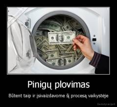 Pinigų plovimas - Būtent taip ir įsivaizdavome šį procesą vaikystėje