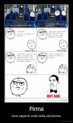 Pirma - Gerai pagalvok prieš kažką sakydamas.