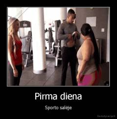 Pirma diena - Sporto salėje