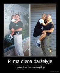 Pirma diena darželyje - ir paskutinė diena mokykloje