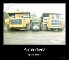 Pirma diena - sporto salėje