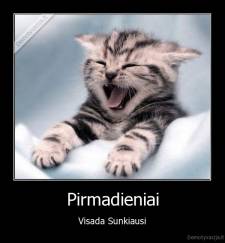 Pirmadieniai - Visada Sunkiausi